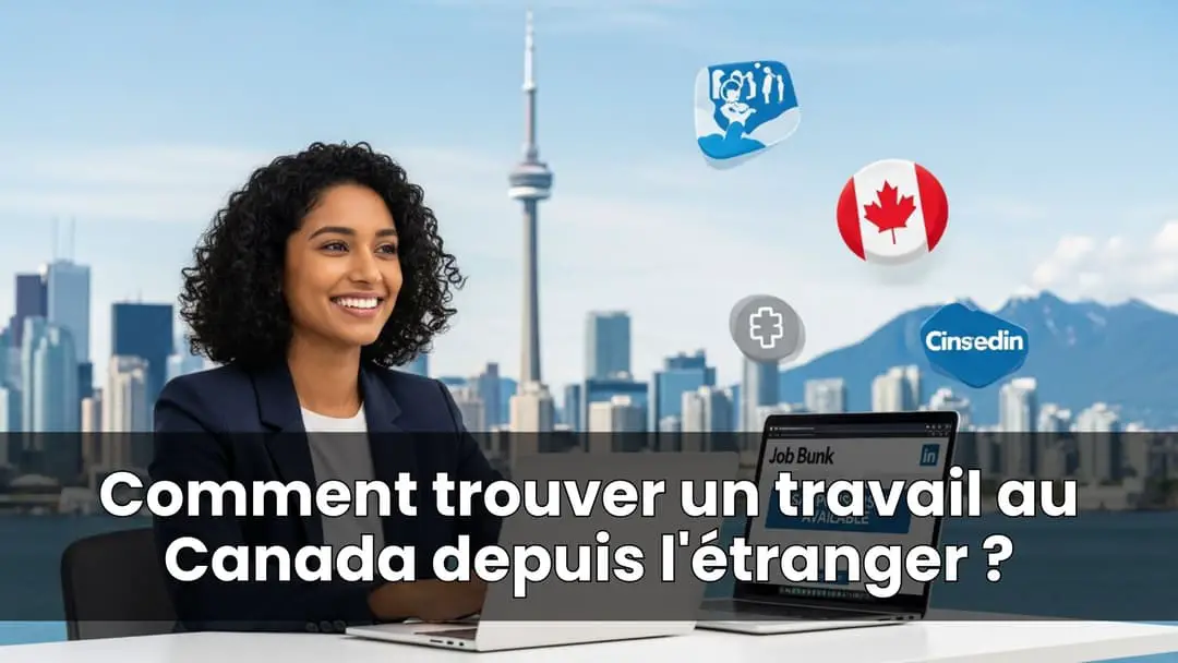 Comment trouver un travail au Canada depuis l'étranger