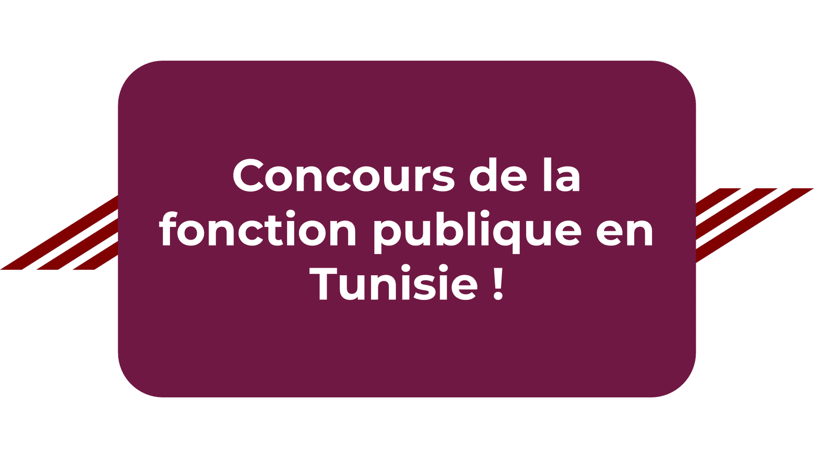 Concours de la fonction publique en Tunisie 2020 !