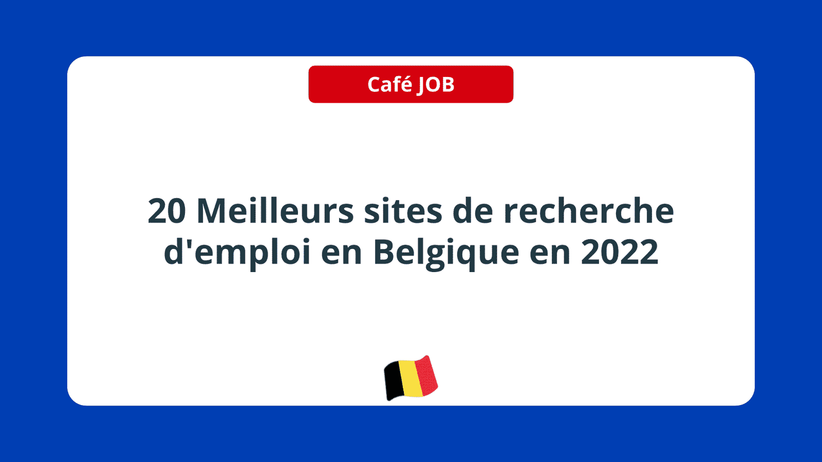Meilleurs sites de recherche d'emploi en Belgique