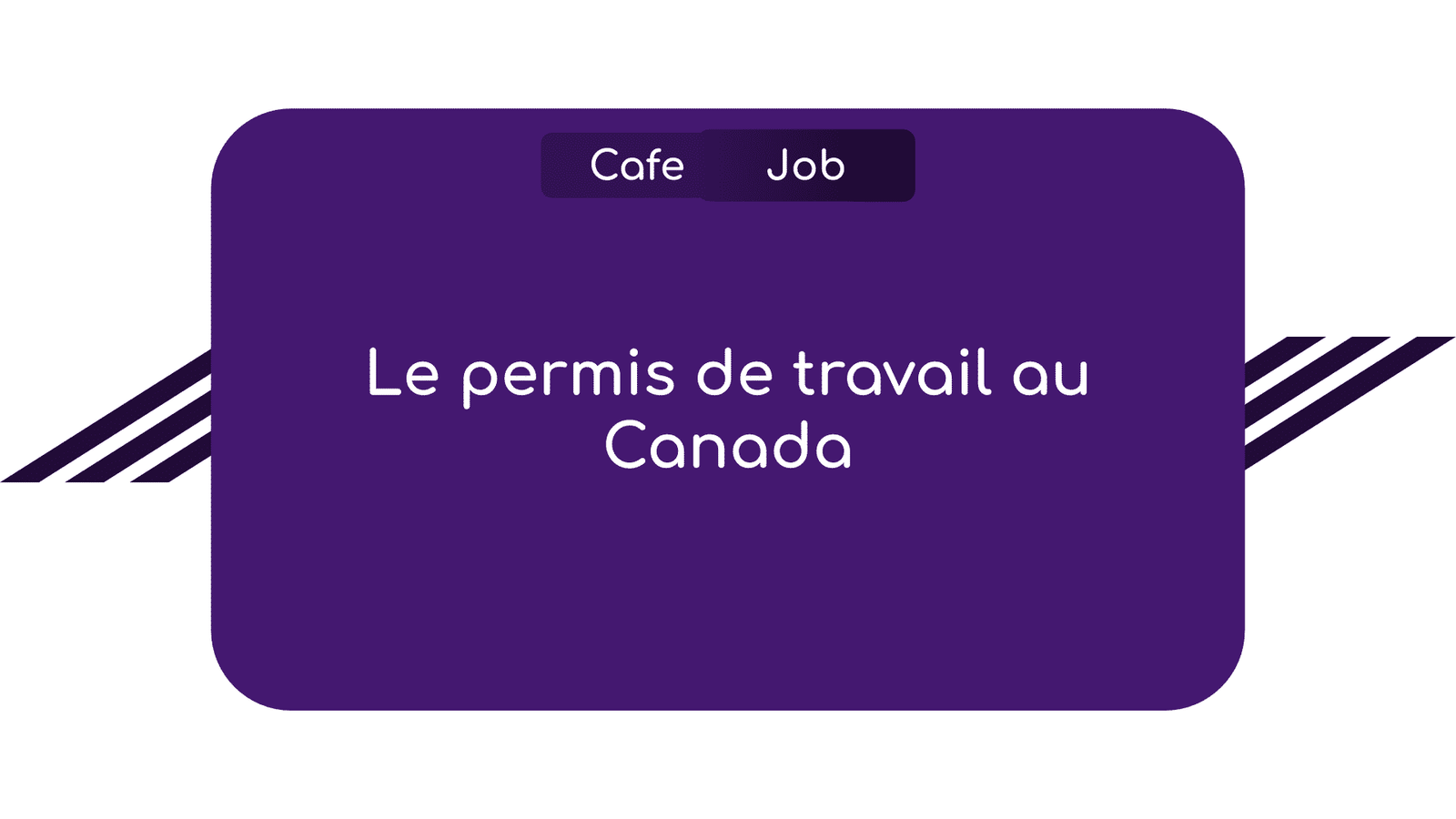 Le permis de travail au Canada