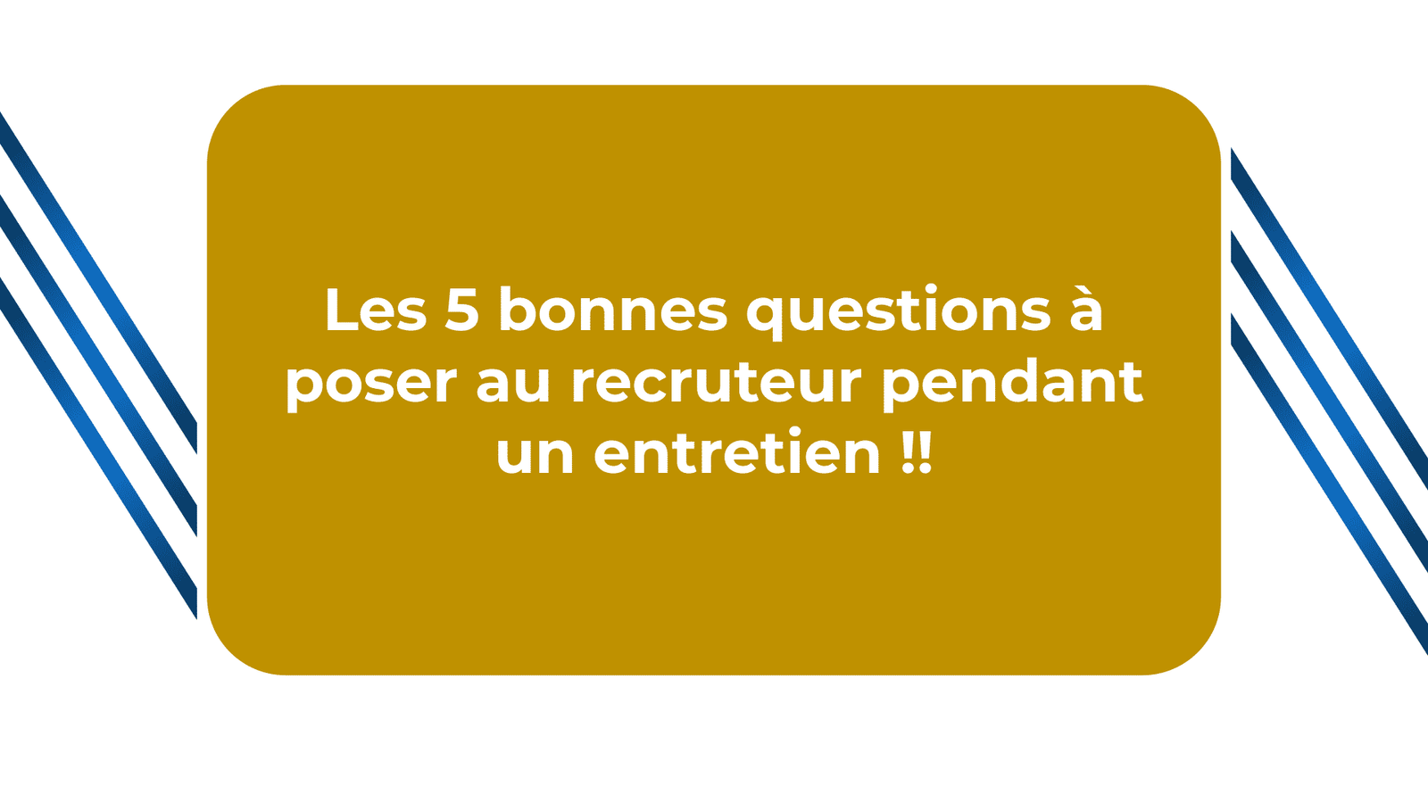 Questions à poser au recruteur