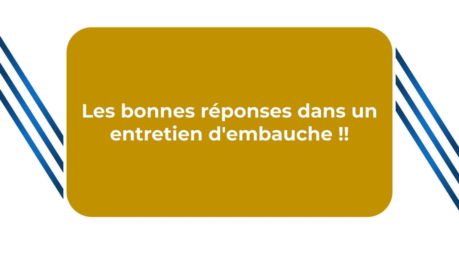 Réponses entretien d'embauche