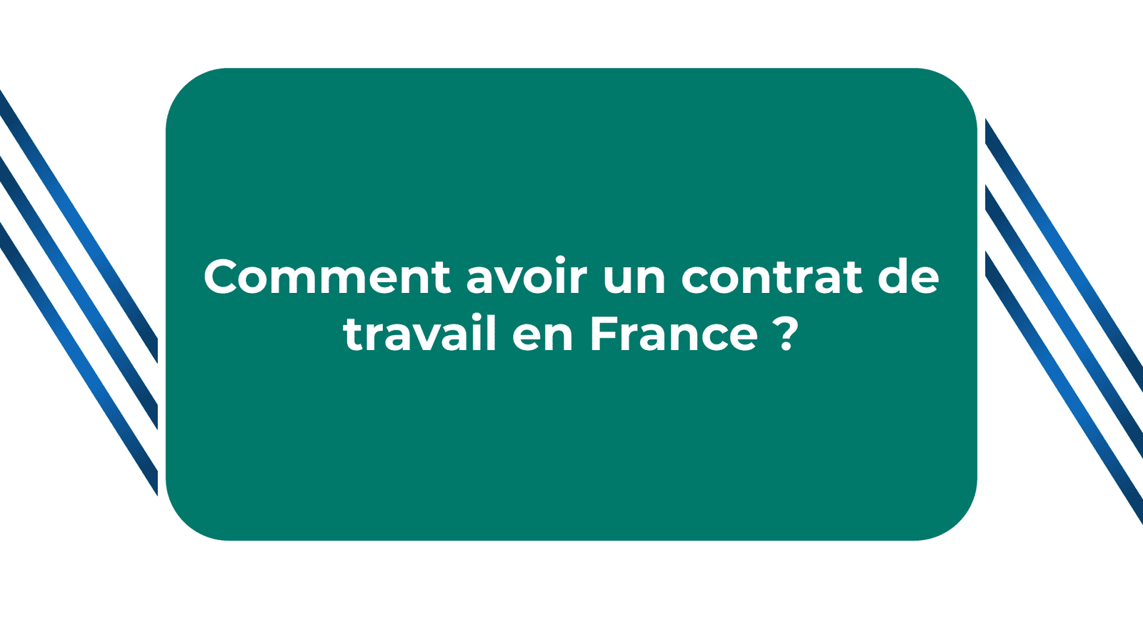 comment avoir un contrat de travail en france