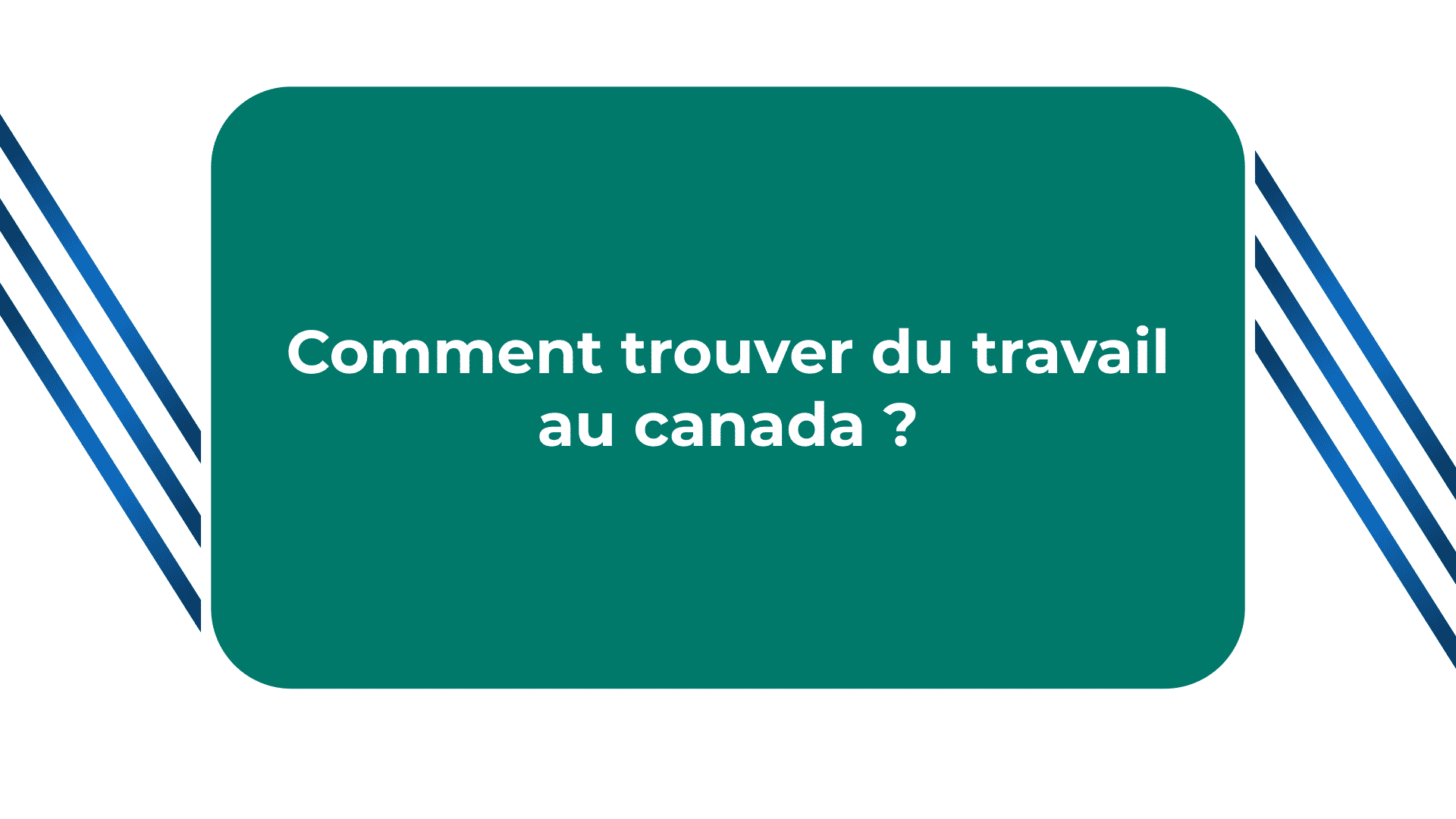 comment trouver du travail au canada en tant que français