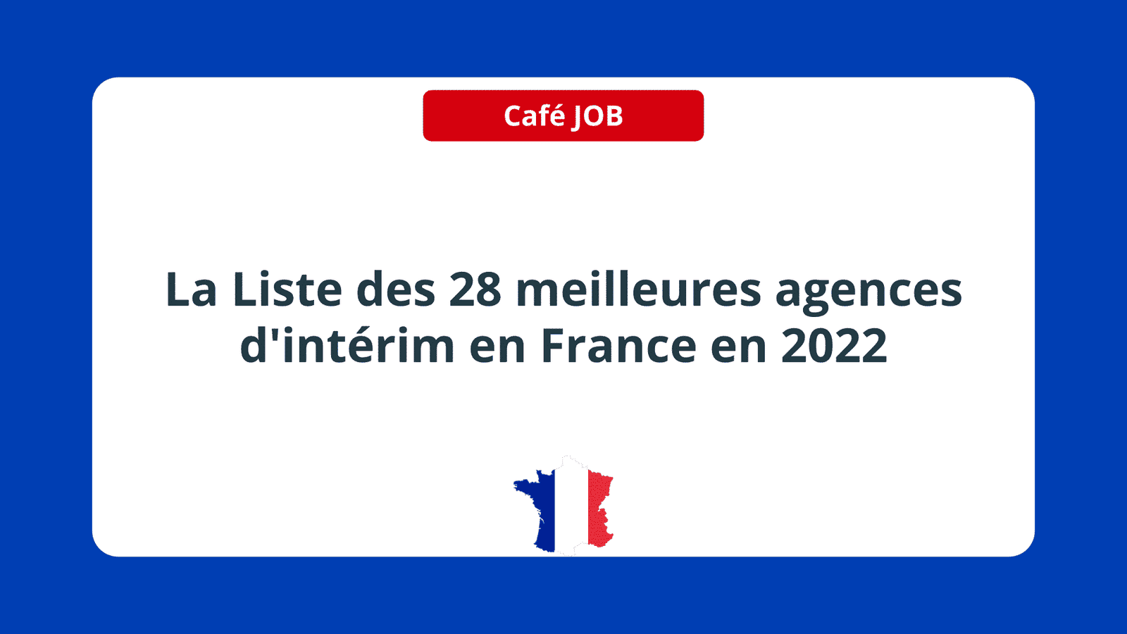 La Liste des meilleures agences d'intérim en France en 2022