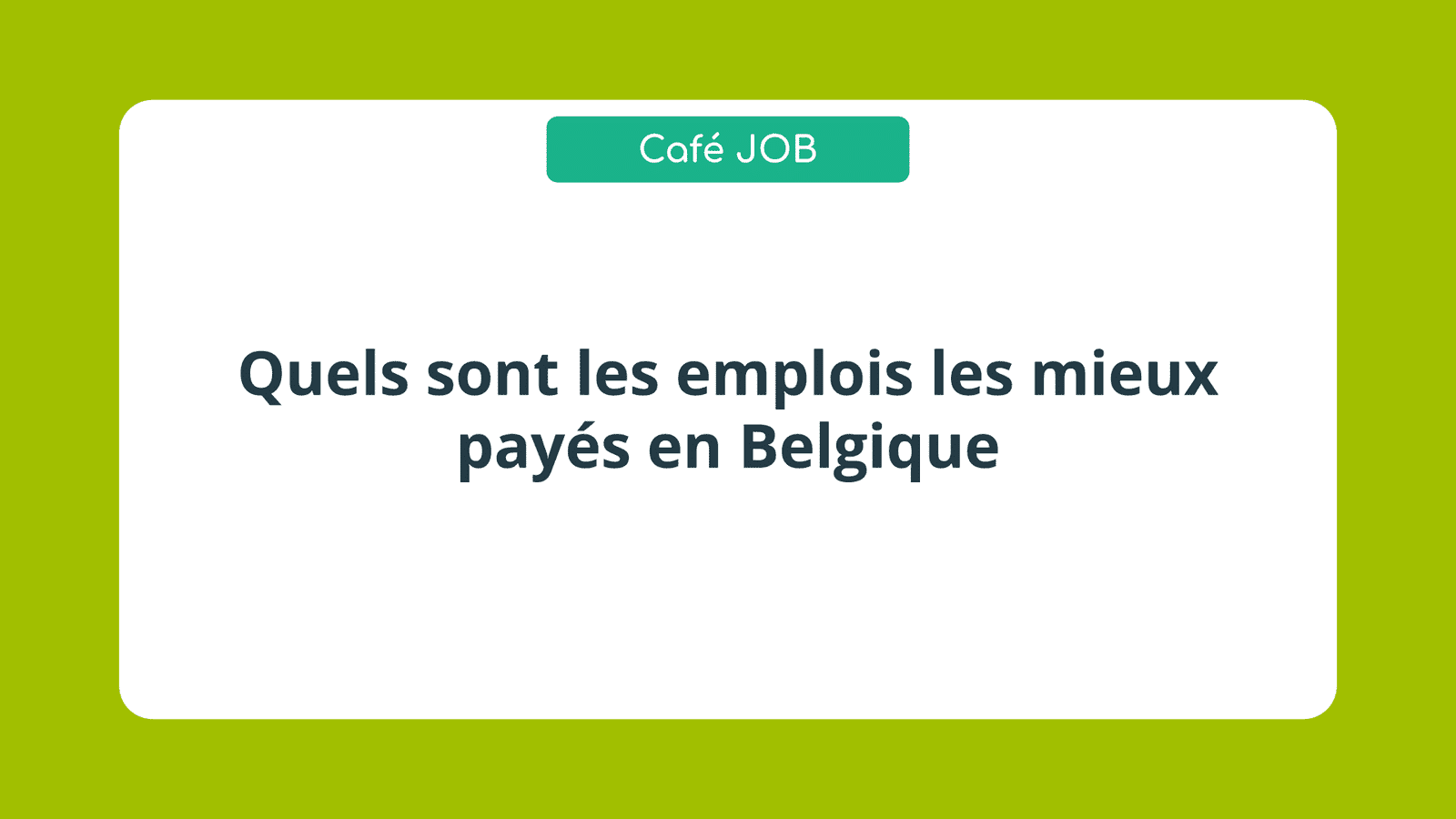 Quels sont les emplois les mieux payés en Belgique