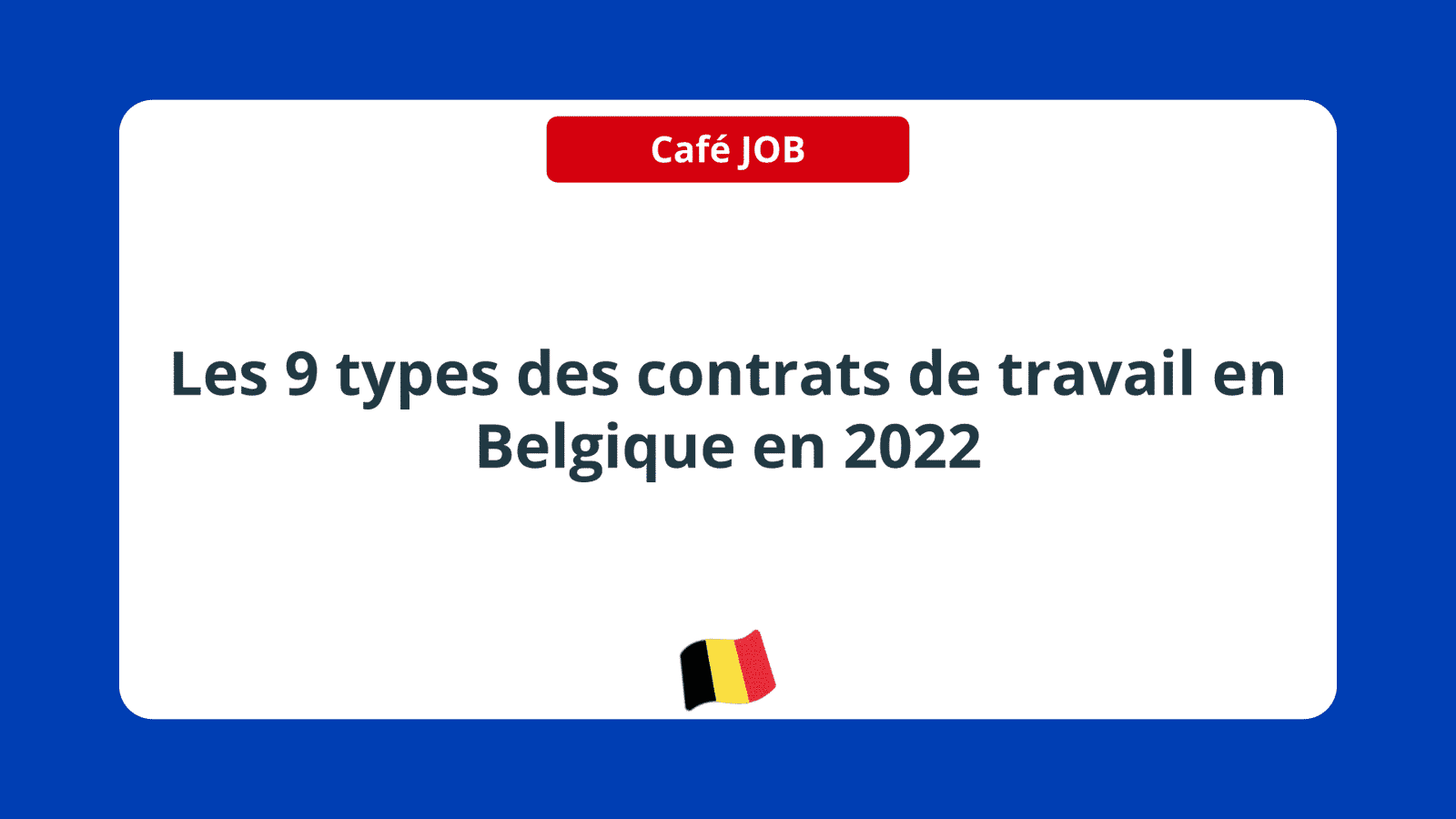 types des contrats de travail en Belgique