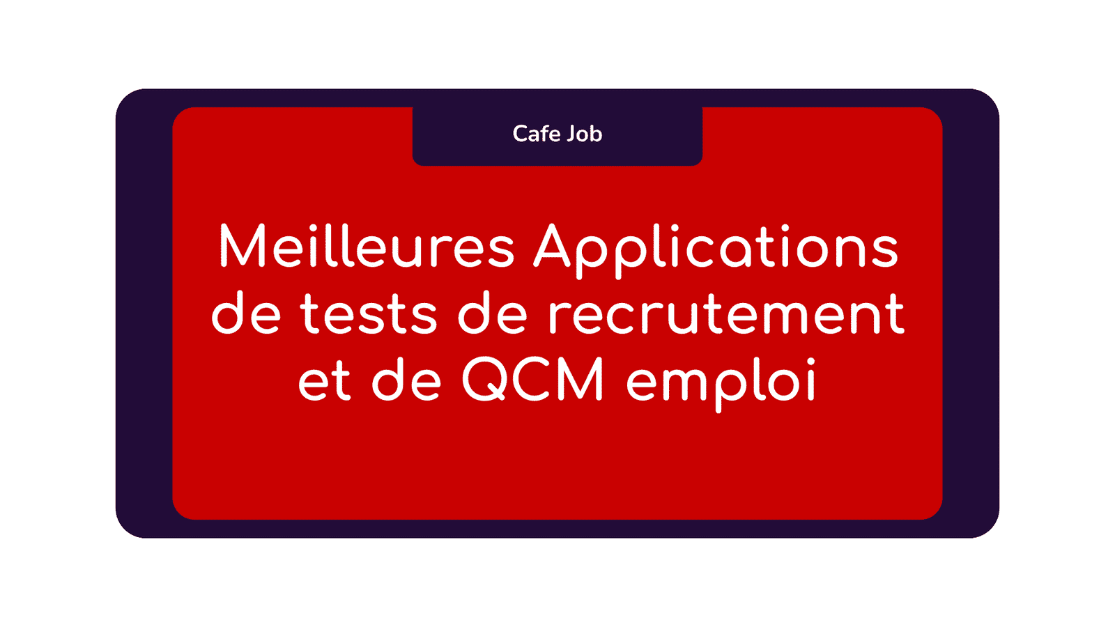 applications de tests de recrutement et de QCM emploi