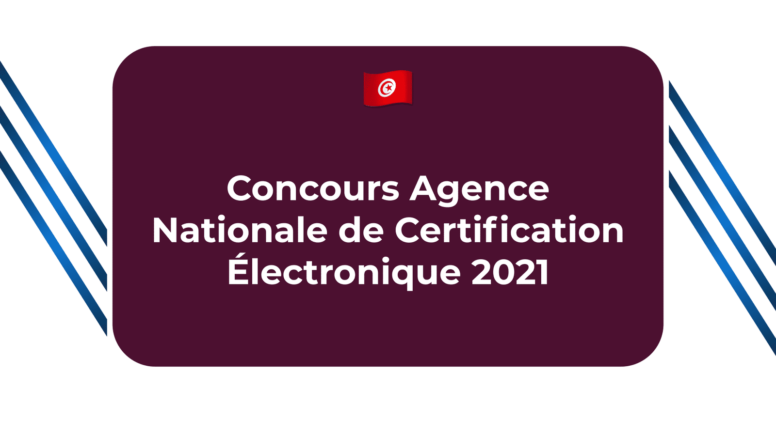 Concours Agence Nationale de Certification Electronique