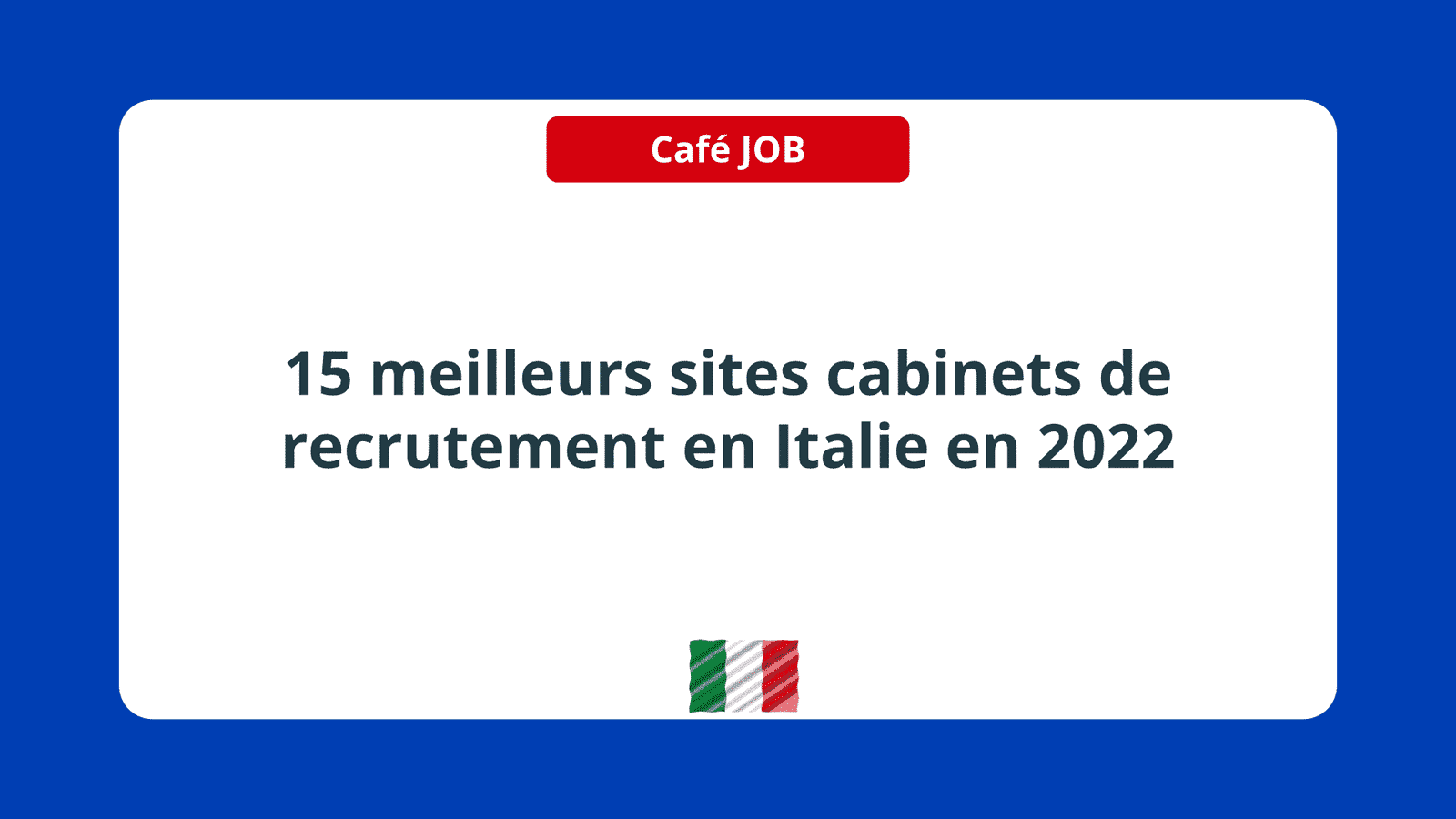 15 meilleurs sites cabinets de recrutement en Italie en 2022