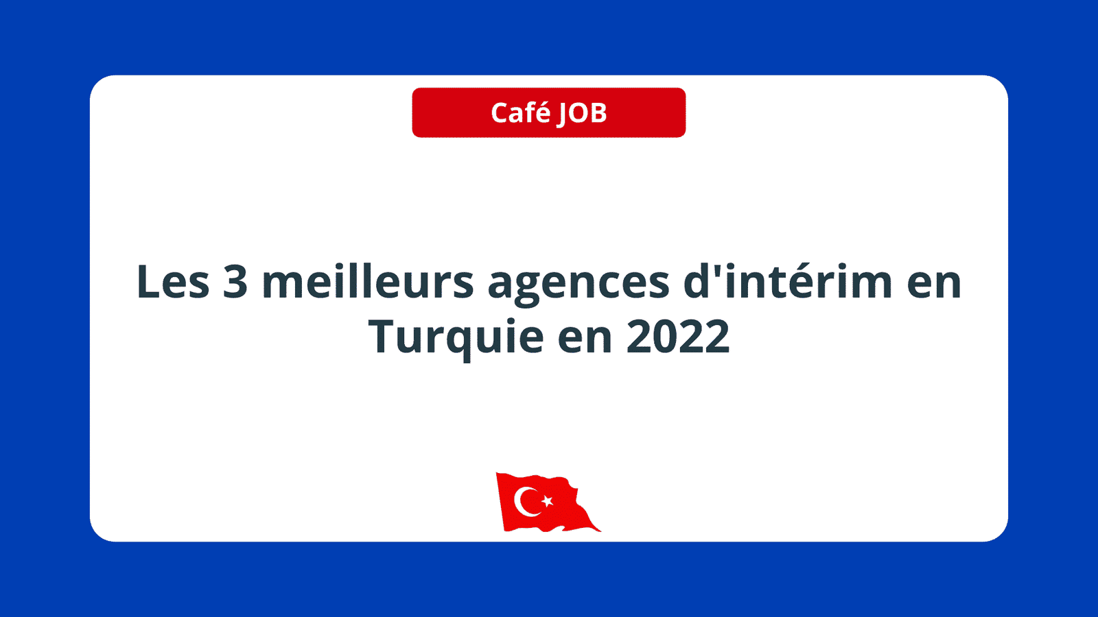 agences d'intérim en Turquie en 2022