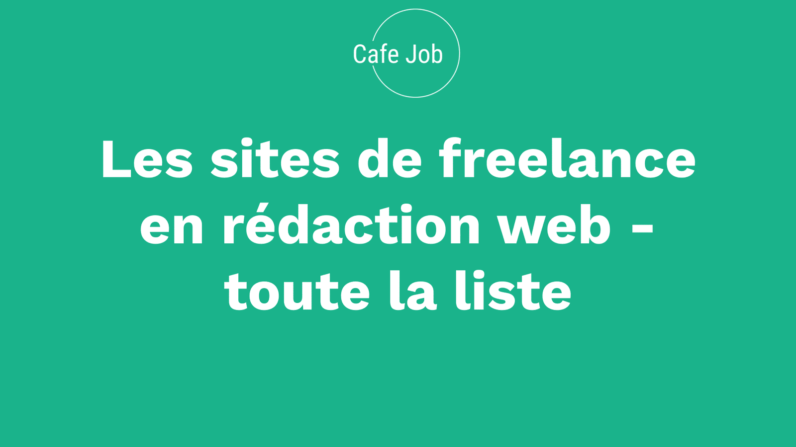 Les sites de freelance en rédaction web - toute la liste