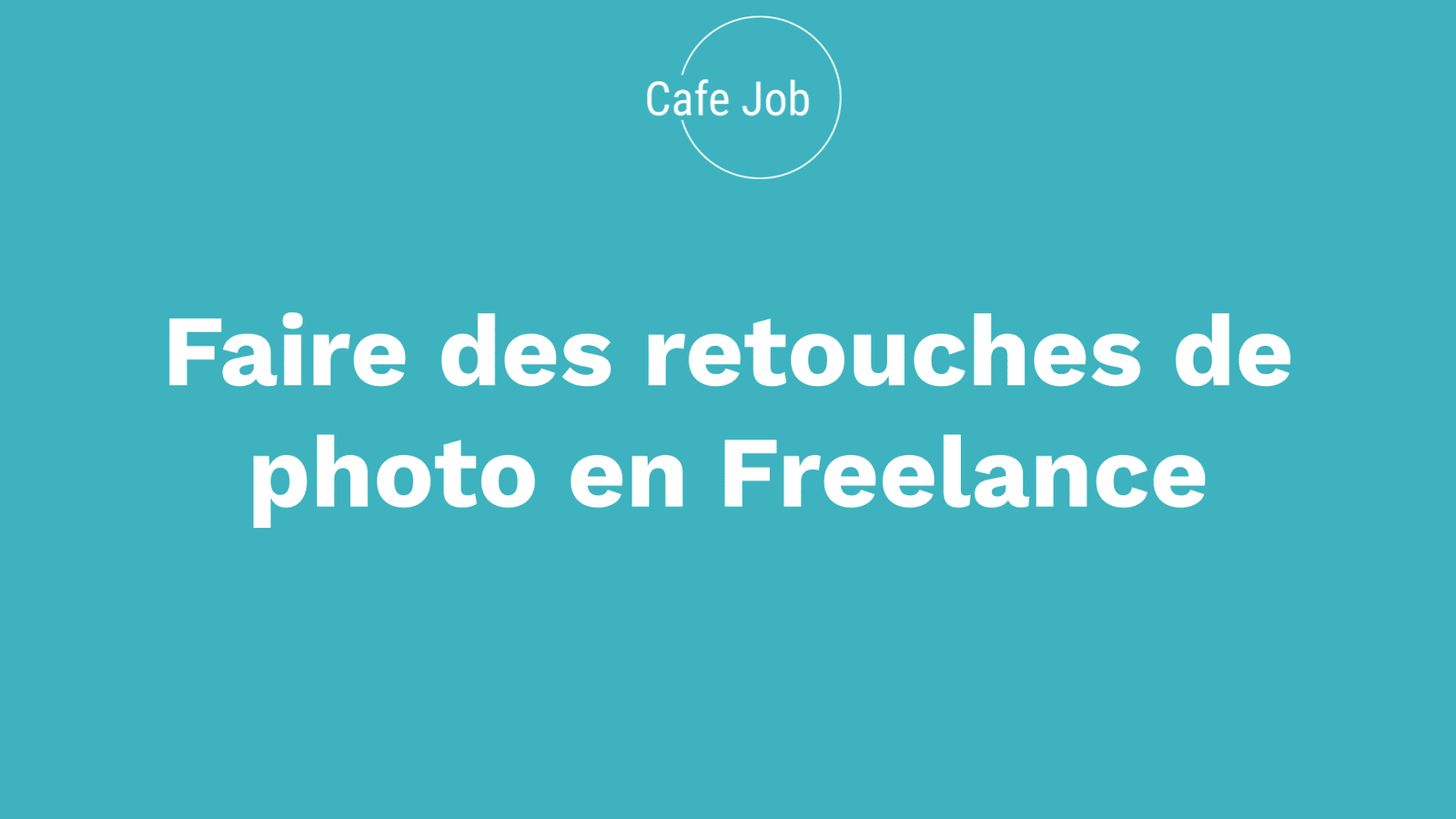 Faire des retouches de photo en Freelance