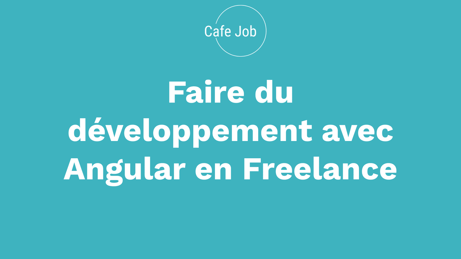 Faire du développement avec Angular en Freelance