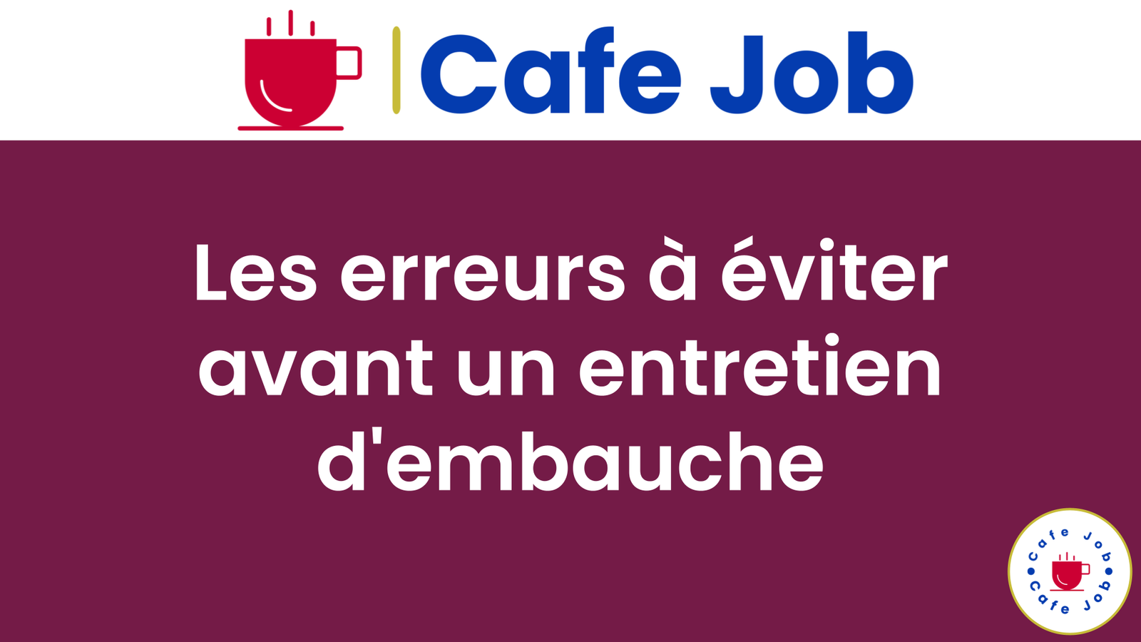 erreurs à éviter avant un entretien d'embauche